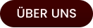 ÜBER UNS